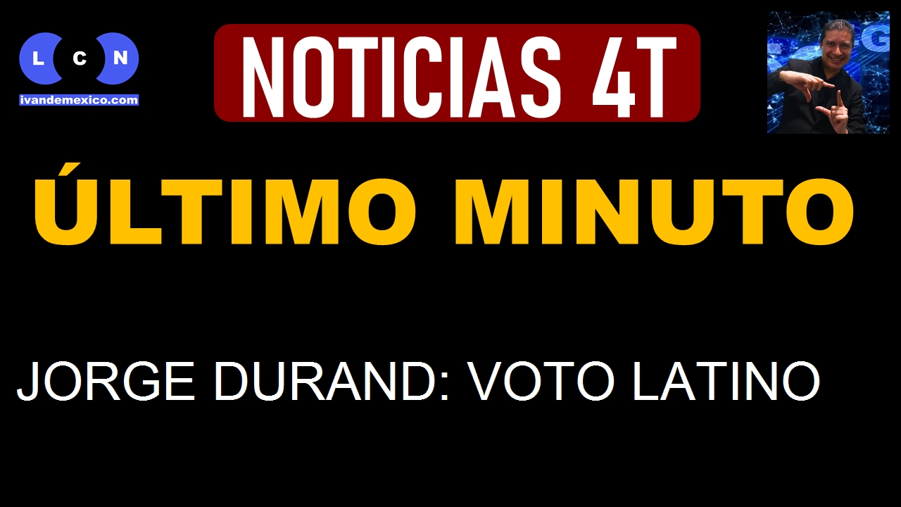 JORGE DURAND: VOTO LATINO