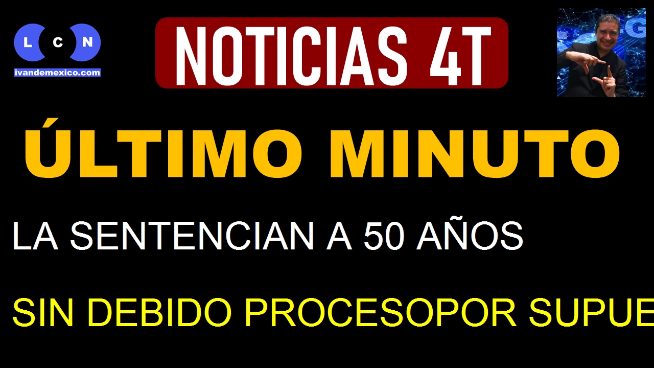 LA SENTENCIAN A 50 AÑOS SIN DEBIDO PROCESOPOR SUPUESTO SECUESTRO