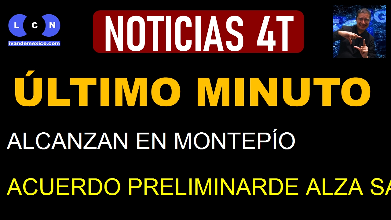 ALCANZAN EN MONTEPÍO ACUERDO PRELIMINARDE ALZA SALARIAL DE 5.9%