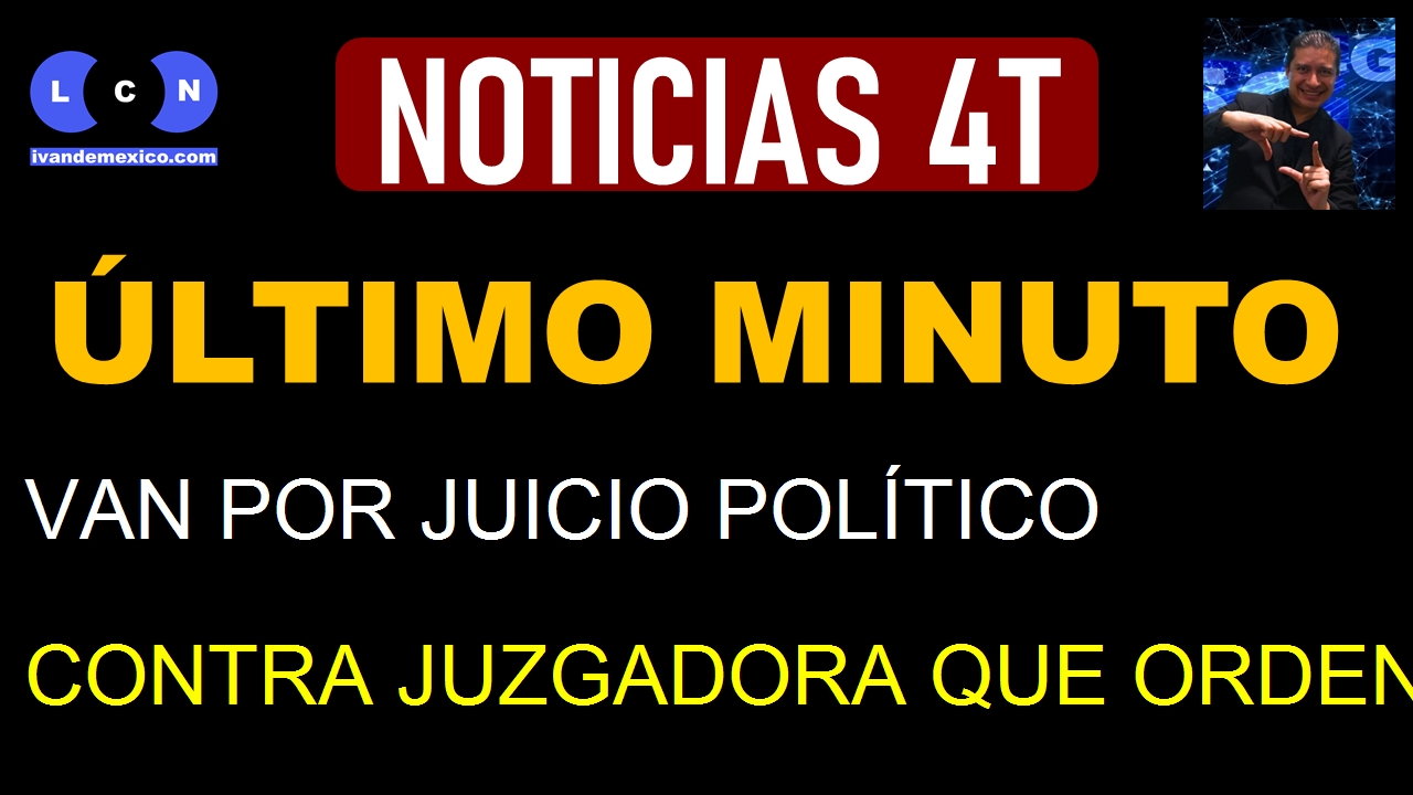 VAN POR JUICIO POLÍTICO CONTRA JUZGADORA QUE ORDENÓ ELIMINAR DEL DOF LA REFORMA