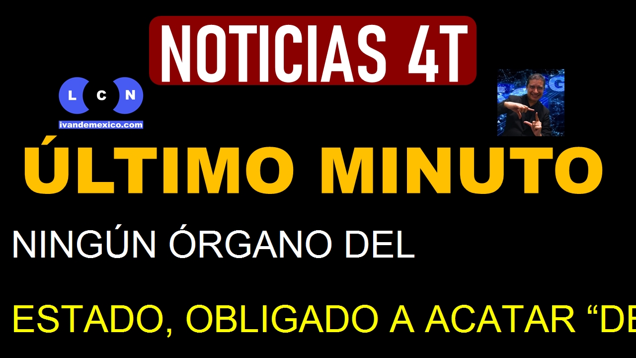 NINGÚN ÓRGANO DEL ESTADO, OBLIGADO A ACATAR “DECISIONES ILEGALES Y LOCAS”