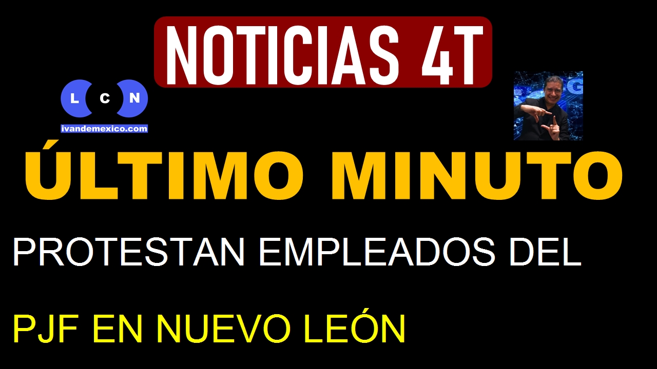 PROTESTAN EMPLEADOS DEL PJF EN NUEVO LEÓN