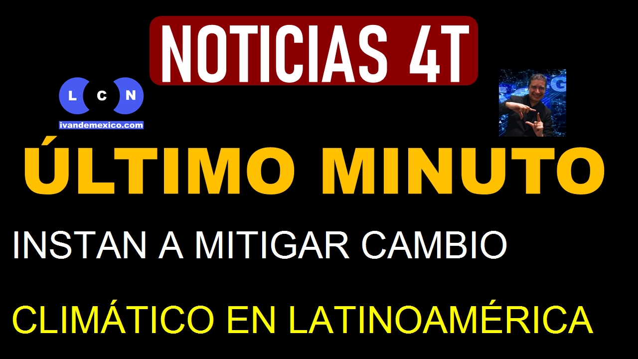 INSTAN A MITIGAR CAMBIO CLIMÁTICO EN LATINOAMÉRICA