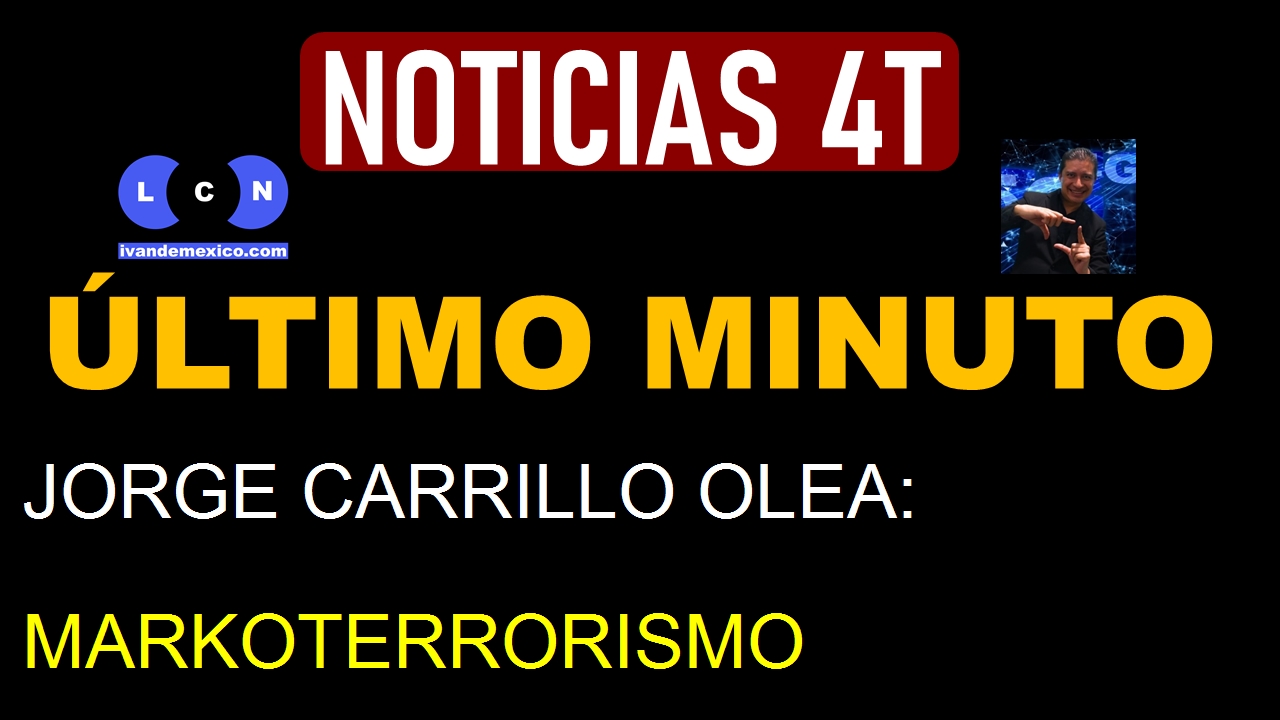 JORGE CARRILLO OLEA: MARKOTERRORISMO