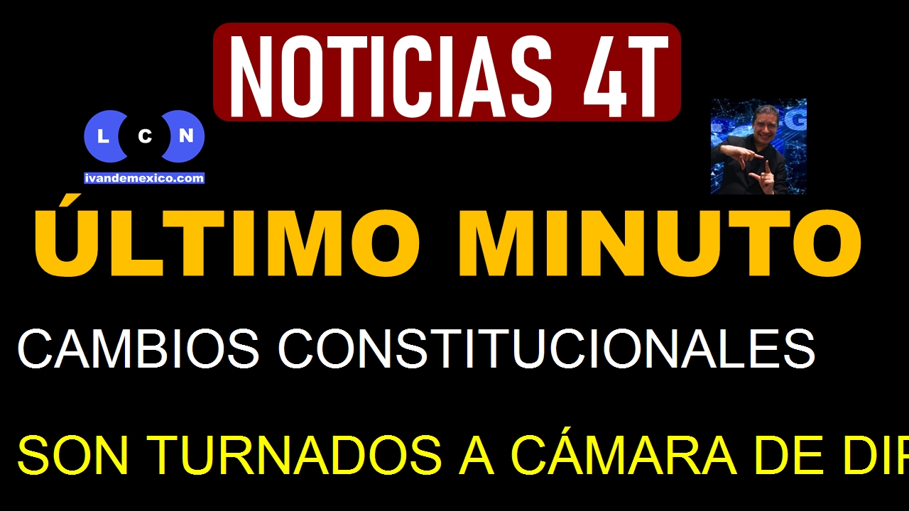 CAMBIOS CONSTITUCIONALES SON TURNADOS A CÁMARA DE DIPUTADOS