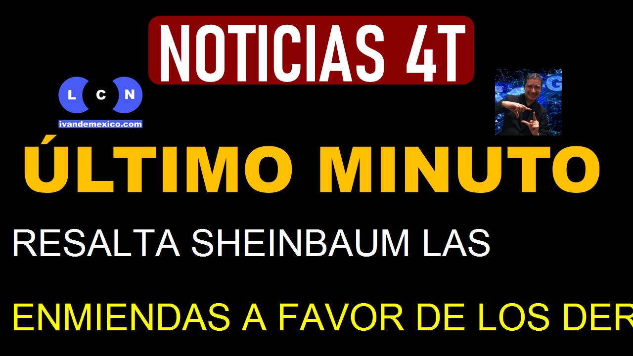 RESALTA SHEINBAUM LAS ENMIENDAS A FAVOR DE LOS DERECHOS DE LAS MUJERES