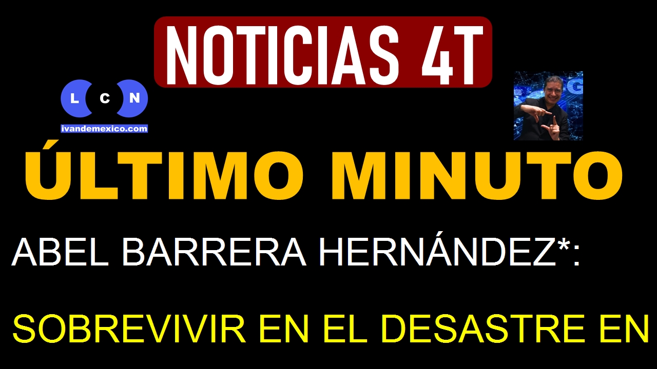 ABEL BARRERA HERNÁNDEZ*: SOBREVIVIR EN EL DESASTRE EN GUERRERO