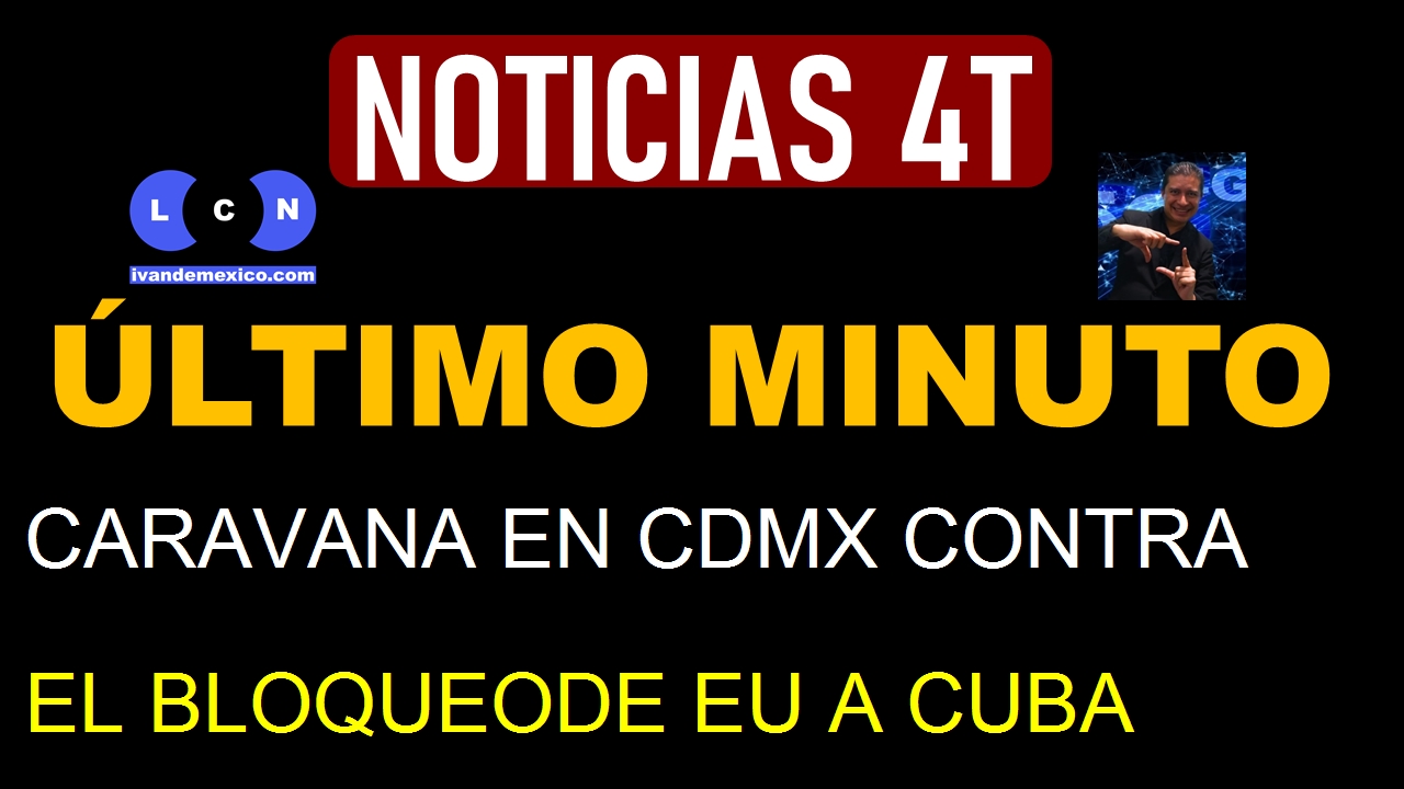 CARAVANA EN CDMX CONTRA EL BLOQUEODE EU A CUBA