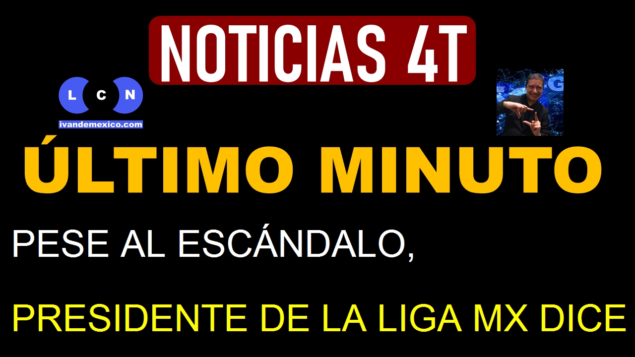 PESE AL ESCÁNDALO, PRESIDENTE DE LA LIGA MX DICE QUE TODO ESTÁ BIEN