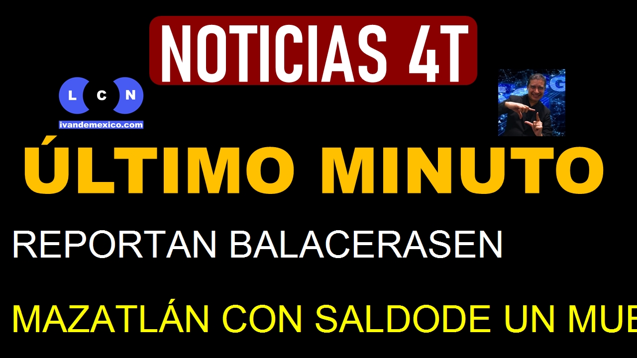 REPORTAN BALACERASEN MAZATLÁN CON SALDODE UN MUERTO Y UN HERIDO