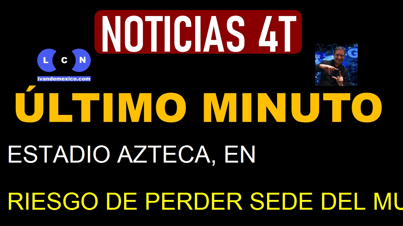 ESTADIO AZTECA, EN RIESGO DE PERDER SEDE DEL MUNDIAL POR FIFAGATE: EXPERTO