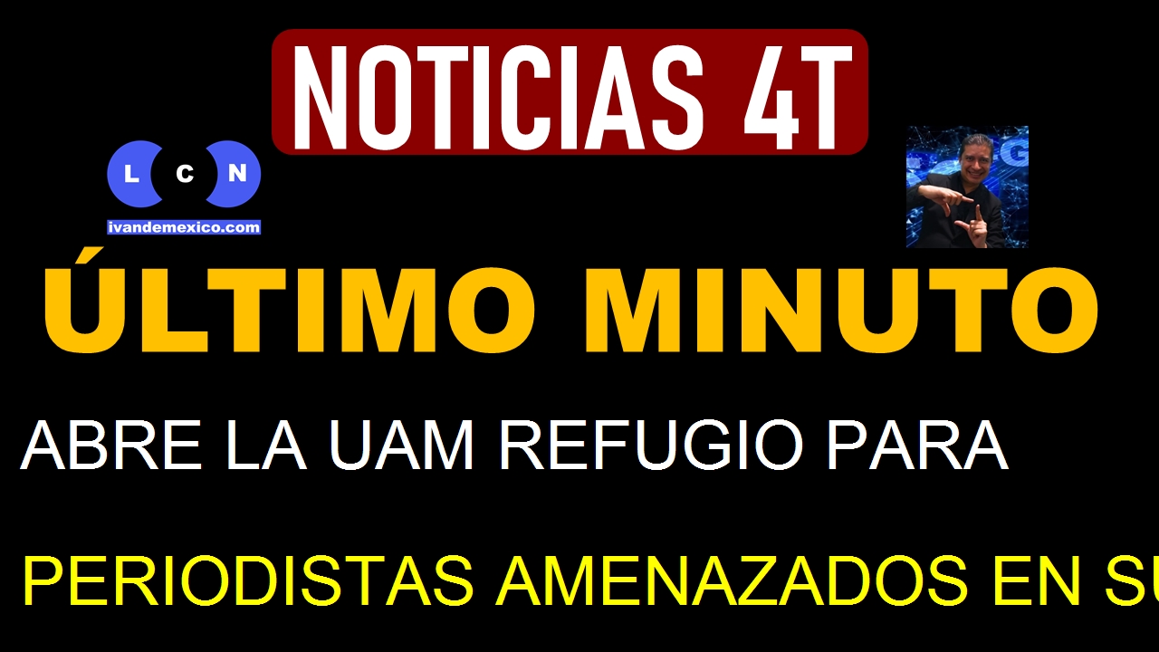 ABRE LA UAM REFUGIO PARA PERIODISTAS AMENAZADOS EN SUS PAÍSES DE ORIGEN