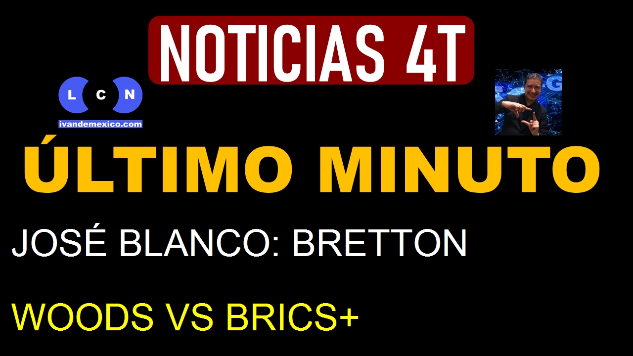 JOSÉ BLANCO: BRETTON WOODS VS BRICS+