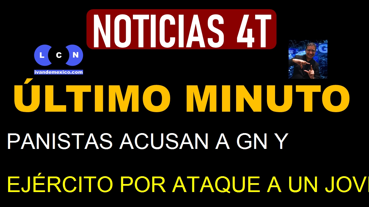 PANISTAS ACUSAN A GN Y EJÉRCITO POR ATAQUE A UN JOVEN EN CULIACÁN