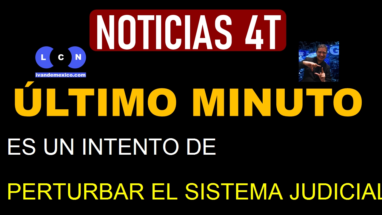 ES UN INTENTO DE PERTURBAR EL SISTEMA JUDICIAL: MORENA