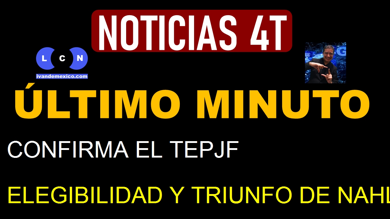 CONFIRMA EL TEPJF ELEGIBILIDAD Y TRIUNFO DE NAHLE EN VERACRUZ