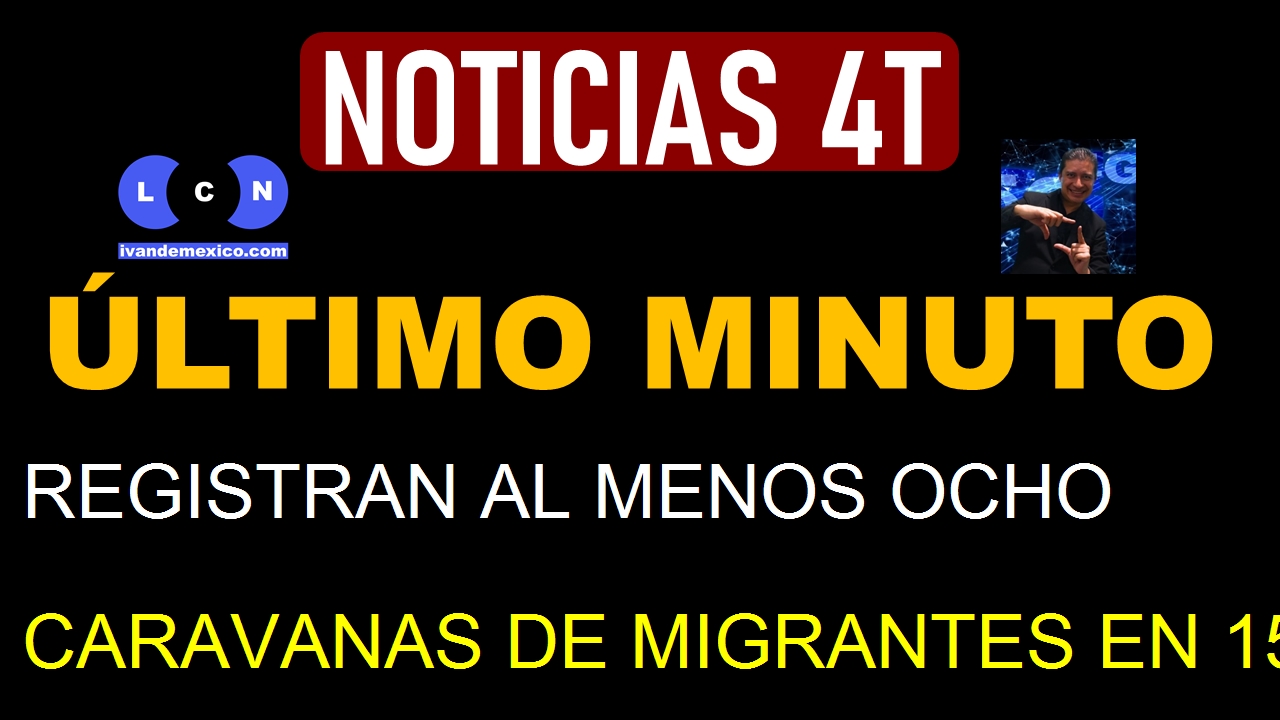 REGISTRAN AL MENOS OCHO CARAVANAS DE MIGRANTES EN 15 DÍAS EN EL SUR DEL PAÍS