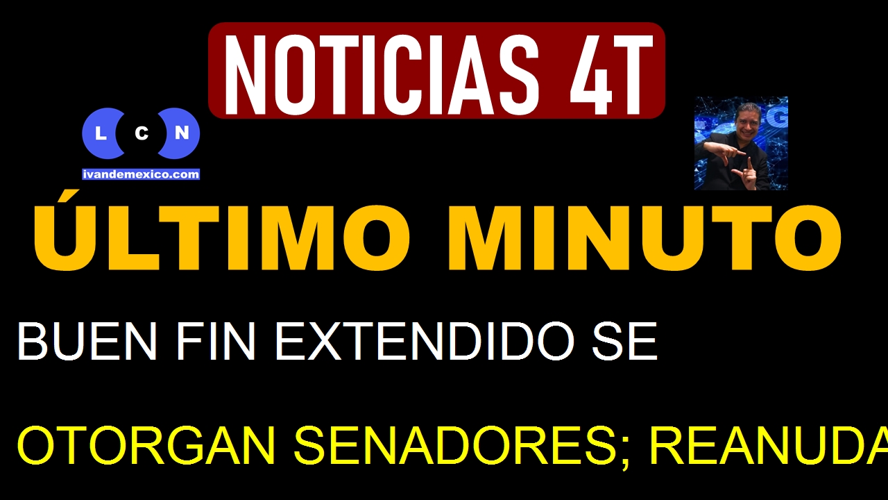 BUEN FIN EXTENDIDO SE OTORGAN SENADORES; REANUDAN EL MIÉRCOLES