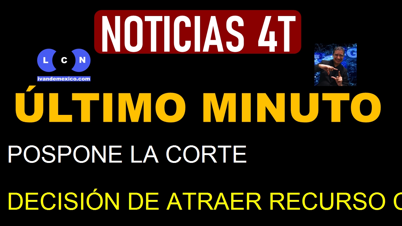 POSPONE LA CORTE DECISIÓN DE ATRAER RECURSO CONTRA LA REFORMA JUDICIAL