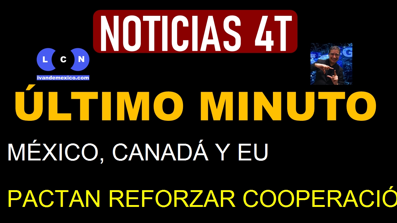 MÉXICO, CANADÁ Y EU PACTAN REFORZAR COOPERACIÓN CONTRA TRÁFICO DE SUSTANCIAS Y ARMAS