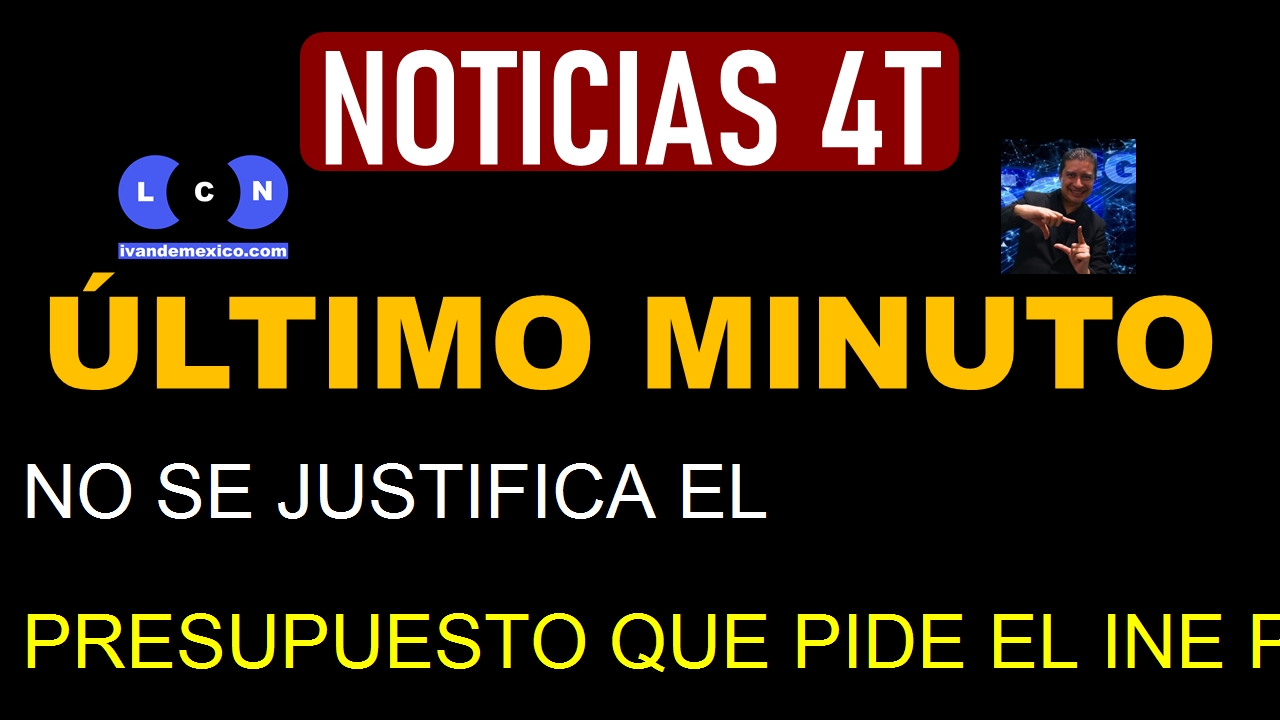 NO SE JUSTIFICA EL PRESUPUESTO QUE PIDE EL INE PARA 2025: SHEINBAUM