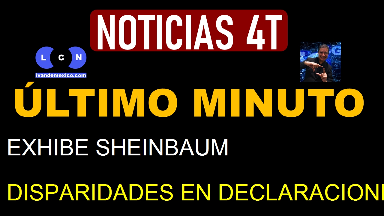 EXHIBE SHEINBAUM DISPARIDADES EN DECLARACIONES DE KEN SALAZAR