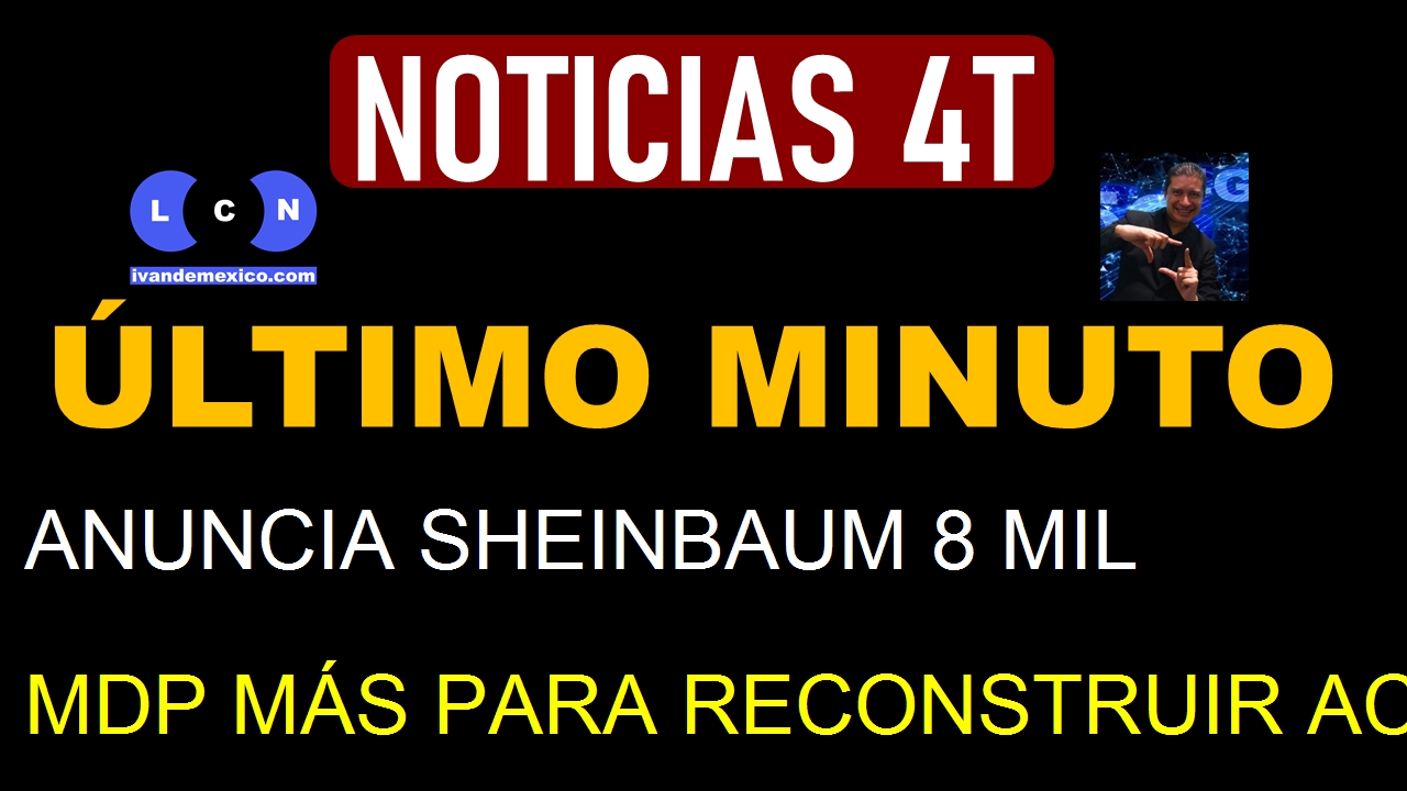 ANUNCIA SHEINBAUM 8 MIL MDP MÁS PARA RECONSTRUIR ACAPULCO