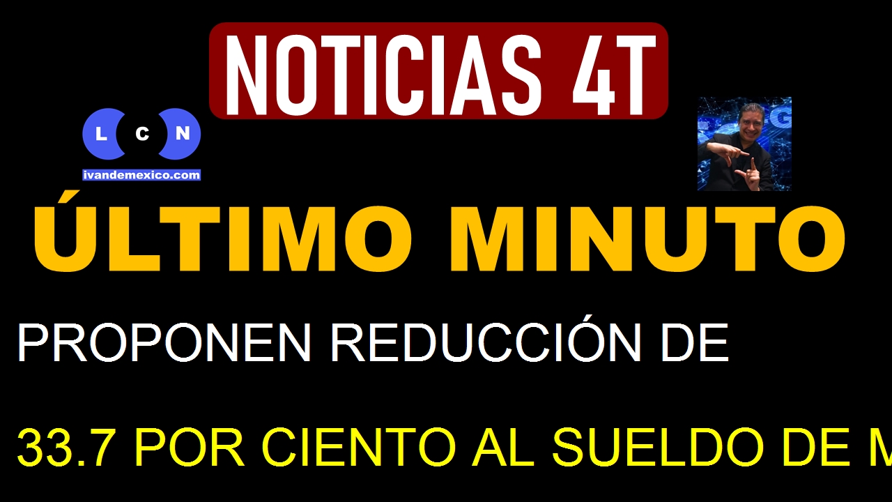 PROPONEN REDUCCIÓN DE 33.7 POR CIENTO AL SUELDO DE MINISTROS