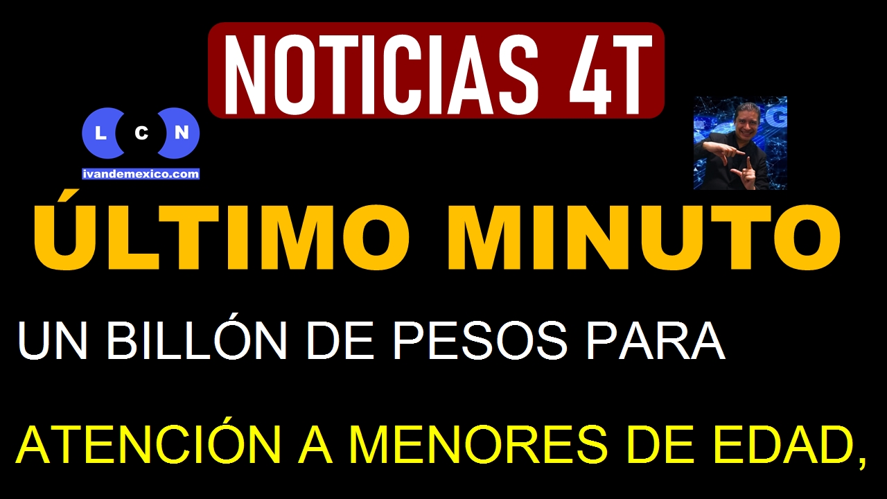 UN BILLÓN DE PESOS PARA ATENCIÓN A MENORES DE EDAD, PLANTEA PEF 2025