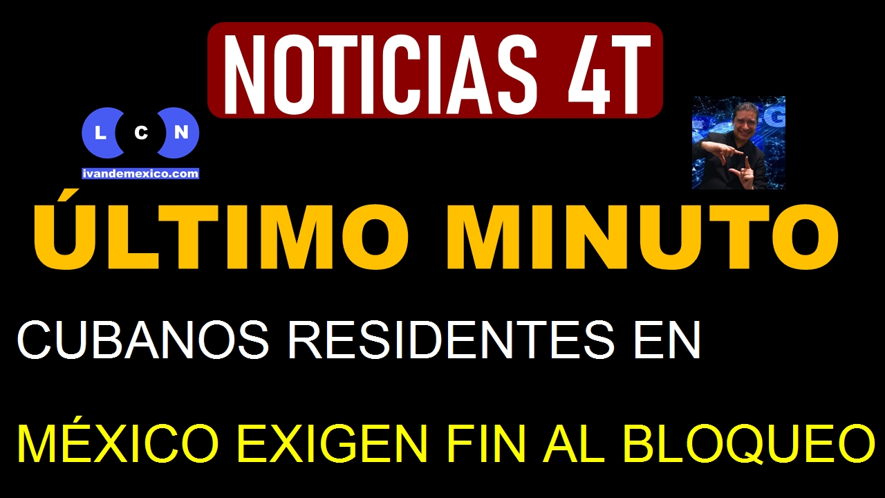 CUBANOS RESIDENTES EN MÉXICO EXIGEN FIN AL BLOQUEO DE EU