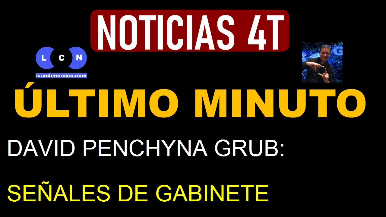 DAVID PENCHYNA GRUB: SEÑALES DE GABINETE