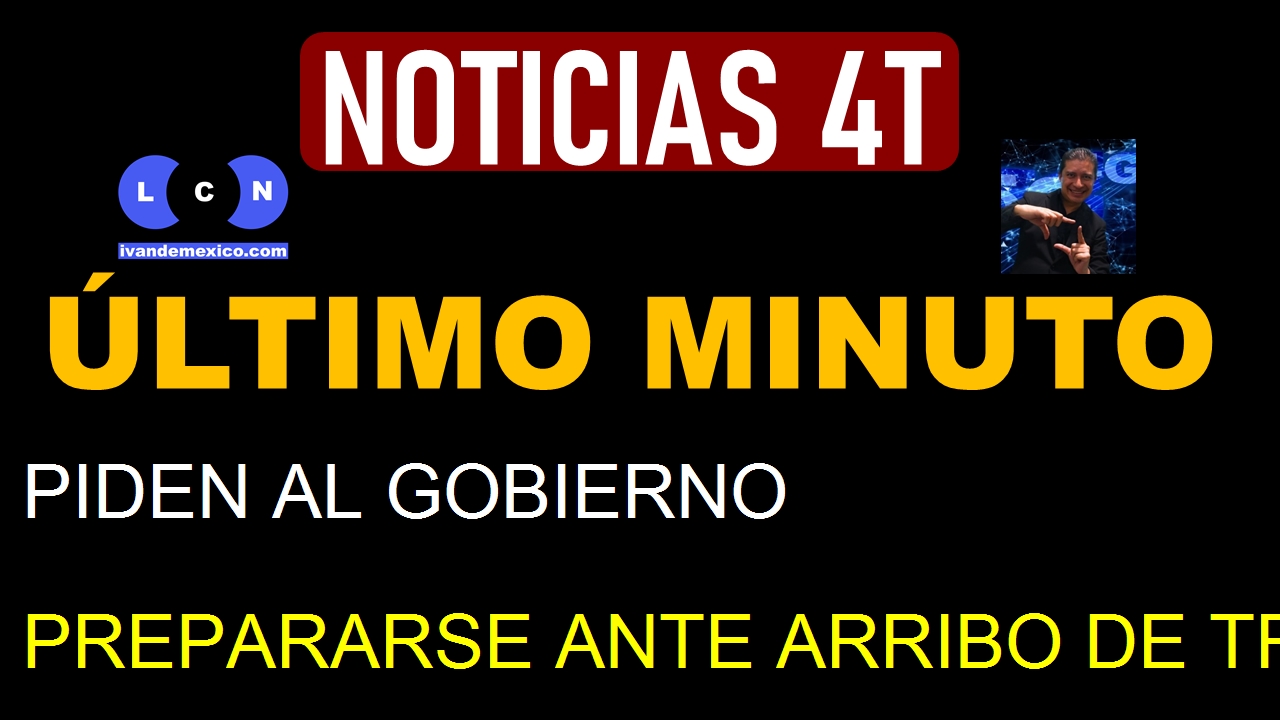 PIDEN AL GOBIERNO PREPARARSE ANTE ARRIBO DE TRUMP