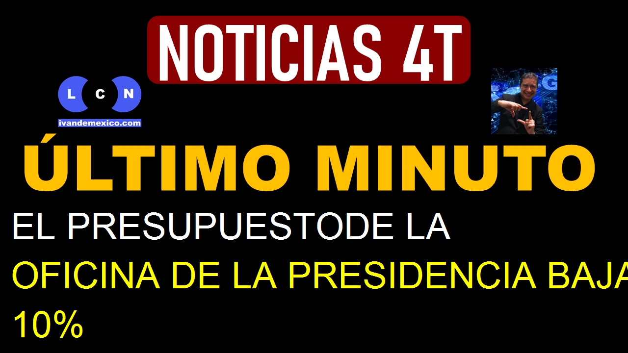 EL PRESUPUESTODE LA OFICINA DE LA PRESIDENCIA BAJARÁ CASI 10%