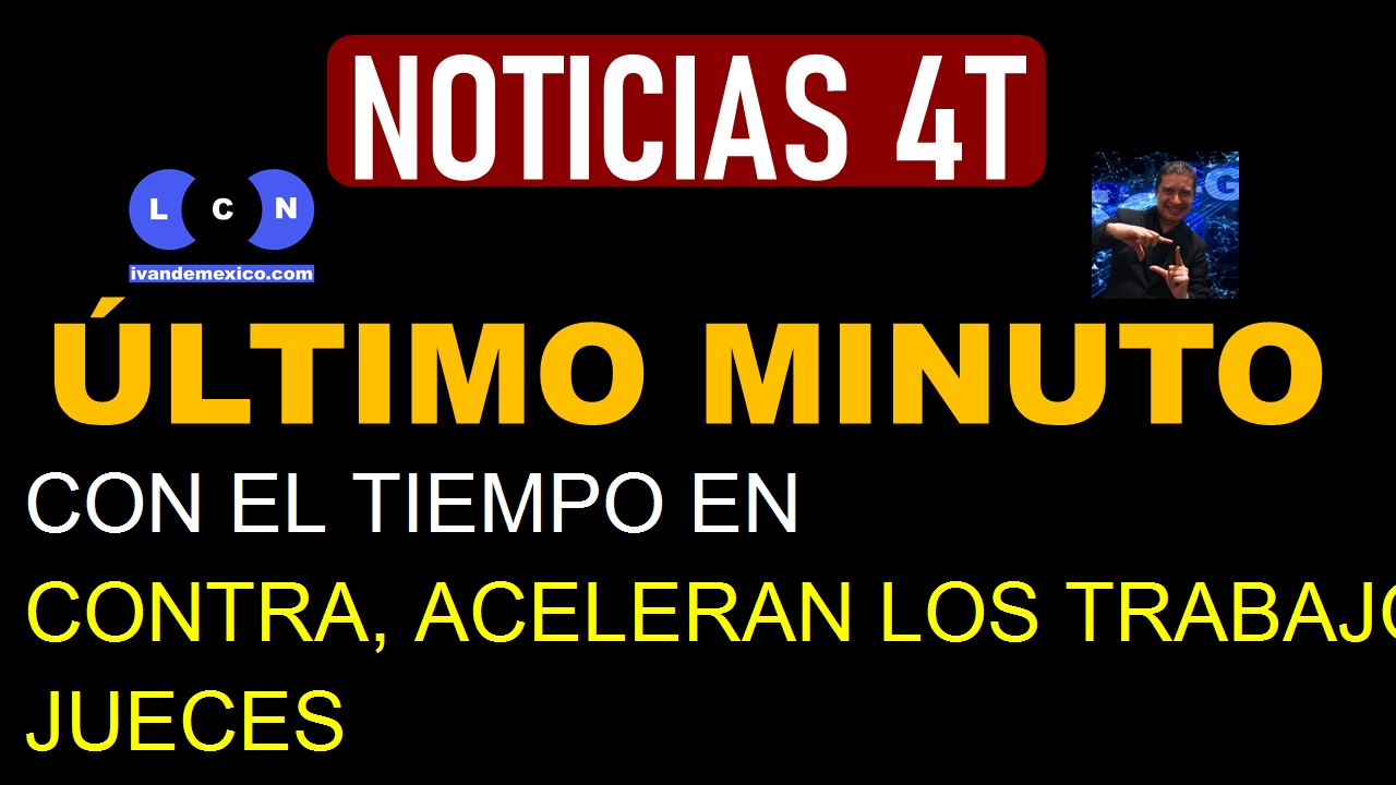 CON EL TIEMPO EN CONTRA, ACELERAN LOS TRABAJOS PARA LA ELECCIÓN DE JUECES